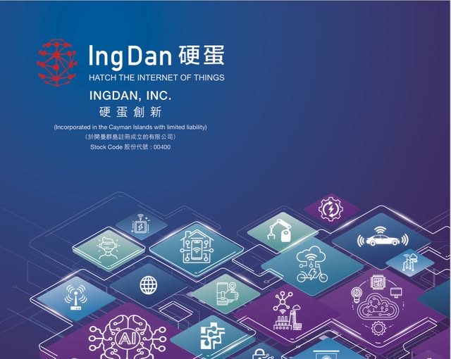 可能是包含下列内容的图形：‎上面的文字是“‎lng IngDan硬蛋 硬蛋 HATCH HATCHTHEINTERNETOFTHINGS THE INTERNET OF THINGS INGDAN, INC. 硬蛋创新 (Incorporated in (nsopratctinteCamaniars the Cayman Islands with limited liability) (于闭星群体注册成立的有限公司) 于开曼群岛 Stock StockCode股份代号：00400 StockCode Code 股份代号 00400 V 每 م8 红 ဓ ا 1IL 向か 0000| 许‎”‎